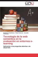 Tecnología de la web semántica en la evaluación en entornos e-learning 3845499907 Book Cover