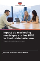 Impact du marketing numérique sur les PME de l'industrie hôtelière (French Edition) 6206923843 Book Cover