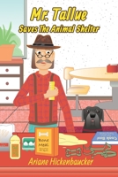 Mr. Tallue Saves The Animal Shelter B0CLZ5GWQL Book Cover
