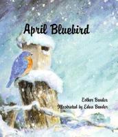 April Bluebird 0836190092 Book Cover