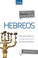Comentario bíblico con aplicación NVI Hebreos: Del texto bíblico a una aplicación contemporánea 0829771344 Book Cover