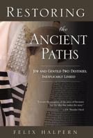 Restoring the Ancient Paths 1612154158 Book Cover