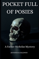 Pocket Full of Posies: A Father Nicholas Mystery (Father Nicholas Mysteries) B08GVGCGXG Book Cover