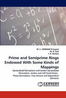 Prime and Semiprime Rings Endowed With Some Kinds of Mappings 3843365733 Book Cover
