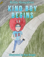 Kind Boy Begins B09PMFWZY3 Book Cover