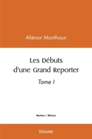 Les Débuts d'une Grand Reporter (French Edition) 2414512857 Book Cover