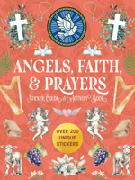 Angels, Faith & Prayers Sticker, Color & Activity Book: Over 200 Unique Stickers 0785848045 Book Cover