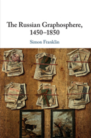 The Russian Graphosphere, 1450-1850 1108716903 Book Cover