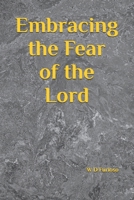 Embracing the Fear of the Lord B0GY32H2QC Book Cover