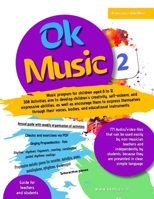 Ok Music level 2 - Music program for children aged 8 to 12: 308 Activities aim to develop children's creativity, self-esteem, and expressive ... their voices, bodies, and music instrument B0FWKKRKDP Book Cover