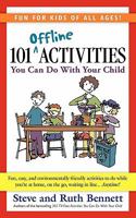 101 Offline Activities You Can Do With Your Child 0984228527 Book Cover