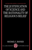 The Justification of Science and the Rationality of Religious Belief (Oxford Philosophical Monographs) 0198240198 Book Cover