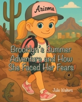 Brooklyn's Summer Adventure and How She Faced Her Fears B0GGLTNM77 Book Cover