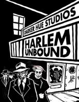 Harlem Unbound 0998851507 Book Cover