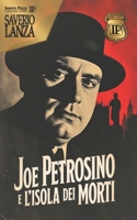 Joe Petrosino e l'isola dei morti (Ignota Press Crime) (Italian Edition) B0GD7SKFS1 Book Cover