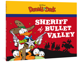Sheriff of Bullet Valley: Starring Walt Disney's Donald Duck 160699820X Book Cover