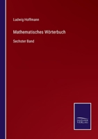 Mathematisches Wörterbuch: Sechster Band 3752528427 Book Cover
