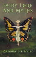 Fairy Lore and Myths 1737930641 Book Cover