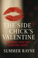 The Side Chick's Valentine (Valentine's Day Collection: Love, Lies, & Lust) B0GDTRHZ26 Book Cover