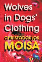 Wolves in Dogs' Clothing 1548977365 Book Cover