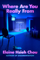 Where Are You Really From: Stories 0593298381 Book Cover