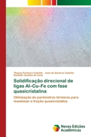 Solidificação direcional de ligas Al-Cu-Fe com fase quasicristalina (Portuguese Edition) 6209527116 Book Cover