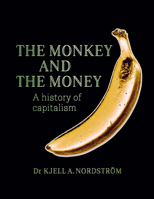 The Monkey and the Money: A History of Capitalism 9189425715 Book Cover