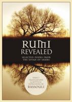 Rumi Revealed: Selected Poems from the Divan of Shams 0738746819 Book Cover