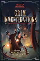 Grim Investigations: Arkham Horror: The Collected Novellas, Vol. 2 1839081309 Book Cover