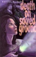 Death on Sacred Ground (Young Adult Fiction) 0822507412 Book Cover