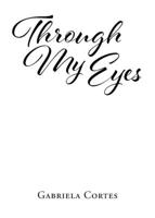 Through My Eyes 1662416881 Book Cover