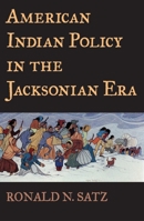 American Indian Policy in the Jacksonian Era 0803258488 Book Cover