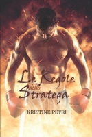 Le Regole dello Stratega (Byrne Combat Club) (Italian Edition) 1917437102 Book Cover