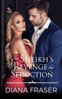 The Sheikh's Revenge by Seduction 1991021216 Book Cover