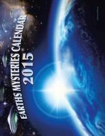 Earths Mysteries Calendar 2015 1490748547 Book Cover