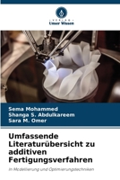Umfassende Literaturübersicht zu additiven Fertigungsverfahren: In Modellierung und Optimierungstechniken (German Edition) 6203977306 Book Cover