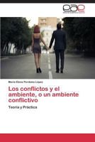 Los Conflictos y El Ambiente, O Un Ambiente Conflictivo 3847361732 Book Cover