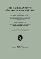 Die Gasbehandlung Bosartiger Geschwulste 3642891861 Book Cover
