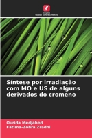 Síntese por irradiação com MO e US de alguns derivados do cromeno (Portuguese Edition) 6209745164 Book Cover