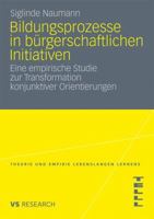 Bildungsprozesse in Burgerschaftlichen Initiativen: Eine Empirische Studie Zur Transformation Konjunktiver Orientierungen 3531167812 Book Cover