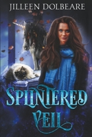 splintered veil: a paranormal women's fiction urban fantasy B0C8SDYHPT Book Cover