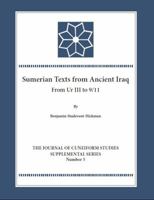 Sumerian Texts from Ancient Iraq: From Ur III to 9/11 1937040852 Book Cover