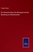 Die chemische Natur der Minengase und ihre Beziehung zur Minenkrankheit 3752541369 Book Cover