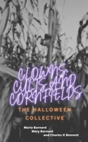 Clowns, Cults and Cornfields: The Halloween Collective B0FNWLH28P Book Cover