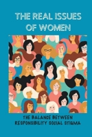 The Real Issues Of Women: The Balance Between Responsibility Social Stigma: The Reality Of Acid Attacks B099N829FS Book Cover