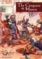 The Conquest of Mexico 8496658058 Book Cover