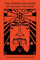 The Vermilion Book of Occult Fiction 1645251047 Book Cover