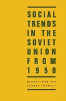 Social Trends in the Soviet Union from 1950 1349188859 Book Cover