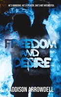 Freedom and Desire 1739589939 Book Cover