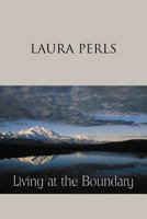 Living at the Boundary: The Collected Works of Laura Perls: Collected Works of Laura Pearls 0939266512 Book Cover